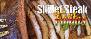 Read more about the article Skillet Steak Fajitas